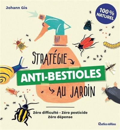 Anti-bestioles Au Jardin - le livre de Johann Gis