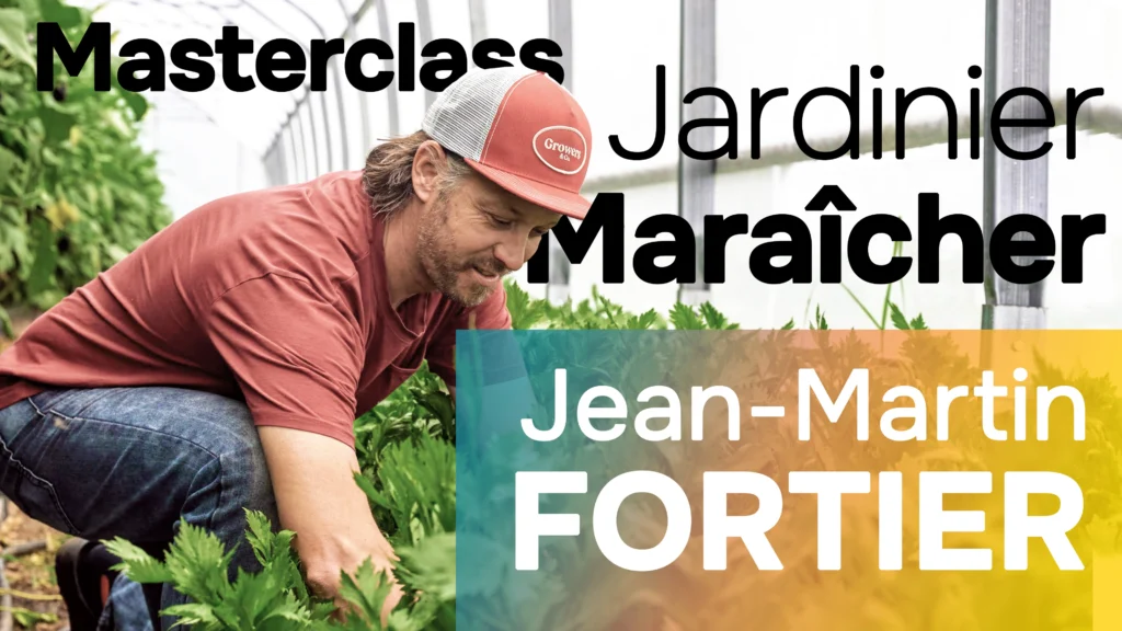 Jean-Martin FORTIER - masterclass jardinier maraicher